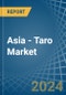 Asia - Taro - Market Analysis, Forecast, Size, Trends and Insights - Product Image