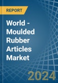 World - Moulded Rubber Articles - Market Analysis, Forecast, Size, Trends and Insights- Product Image