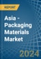 Asia - Packaging Materials - Market Analysis, Forecast, Size, Trends and Insights - Product Image