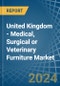 United Kingdom - Medical, Surgical or Veterinary Furniture - Market Analysis, Forecast, Size, Trends and Insights - Product Image