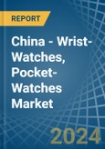 China - Wrist-Watches, Pocket-Watches (Case of Precious Metal) - Market Analysis, Forecast, Size, Trends and Insights- Product Image