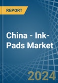 China - Ink-Pads - Market Analysis, Forecast, Size, Trends and Insights- Product Image