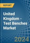 United Kingdom - Test Benches - Market Analysis, Forecast, Size, Trends and Insights- Product Image