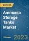 Ammonia Storage Tanks Market - Growth, Trends, COVID-19 Impact, and Forecasts (2023-2028) - Product Thumbnail Image