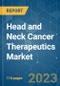 Head and Neck Cancer Therapeutics Market - Growth, Trends, COVID-19 Impact, and Forecasts (2023-2028) - Product Thumbnail Image