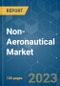 Non-Aeronautical Market - Growth, Trends, COVID-19 Impact, and Forecasts (2023-2028) - Product Thumbnail Image