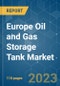 Europe Oil and Gas Storage Tank Market - Growth, Trends, and Forecasts (2023-2028) - Product Thumbnail Image