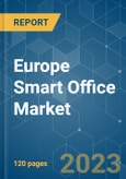 Europe Smart Office Market - Growth, Trends, COVID-19 Impact, and Forecasts (2023-2028)- Product Image