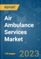 Air Ambulance Services Market - Growth, Trends, COVID-19 Impact, and Forecasts (2023-2028) - Product Thumbnail Image