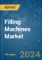 Filling Machines - Market Share Analysis, Industry Trends & Statistics, Growth Forecasts 2019 - 2029 - Product Image