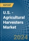 U.S. - Agricultural Harvesters - Market Analysis, Forecast, Size, Trends and Insights - Product Image