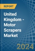 United Kingdom - Motor Scrapers - Market Analysis, Forecast, Size, Trends and Insights- Product Image