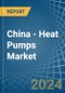 China - Heat Pumps (Other than Air Conditioning Machines) - Market Analysis, Forecast, Size, Trends and Insights - Product Thumbnail Image