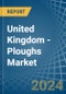 United Kingdom - Ploughs - Market Analysis, Forecast, Size, Trends and Insights - Product Image