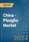 China - Ploughs - Market Analysis, Forecast, Size, Trends and Insights - Product Thumbnail Image