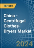 China - Centrifugal Clothes-Dryers - Market Analysis, Forecast, Size, Trends and Insights- Product Image