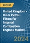 United Kingdom - Oil or Petrol-Filters for Internal Combustion Engines - Market Analysis, forecast, Size, Trends and Insights - Product Image