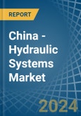 China - Hydraulic Systems (Power Packs with Actuators) - Market Analysis, Forecast, Size, Trends and Insights- Product Image