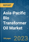 Asia-Pacific Bio Transformer Oil Market - Growth, Trends, COVID-19 Impact, and Forecasts (2023-2028)- Product Image