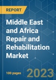 Middle East and Africa Repair and Rehabilitation Market - Growth, Trends, COVID-19 Impact, and Forecasts (2023-2028)- Product Image