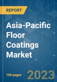 Asia-Pacific Floor Coatings Market - Growth, Trends, COVID-19 Impact, and Forecasts (2023-2028)- Product Image