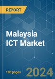 Malaysia ICT - Market Share Analysis, Industry Trends & Statistics, Growth Forecasts 2019 - 2029- Product Image