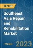 Southeast Asia Repair and Rehabilitation Market - Growth, Trends, COVID-19 Impact, and Forecasts (2023-2028)- Product Image