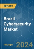 Brazil Cybersecurity - Market Share Analysis, Industry Trends & Statistics, Growth Forecasts 2019 - 2029- Product Image