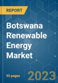 Botswana Renewable Energy Market - Growth, Trends, and Forecasts (2023-2028)- Product Image