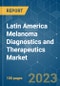 Latin America Melanoma Diagnostics and Therapeutics Market - Growth, Trends, COVID-19 Impact, and Forecasts (2023-2028) - Product Image