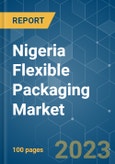 Nigeria Flexible Packaging Market - Growth, Trends, COVID-19 Impact, and Forecasts (2023-2028)- Product Image