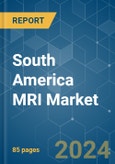 South America MRI - Market Share Analysis, Industry Trends & Statistics, Growth Forecasts 2019 - 2029- Product Image