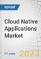 Cloud Native Applications Market by Component (Platforms and Services), Deployment Mode, Organization Size, Vertical (BFSI, Healthcare & Life Sciences, and IT & Telecom) and Region - Forecast to 2028 - Product Thumbnail Image