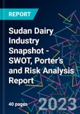 Sudan Dairy Industry Snapshot - SWOT, Porter’s and Risk Analysis Report- Product Image
