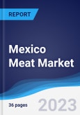 Mexico Meat Market Summary, Competitive Analysis and Forecast to 2027- Product Image