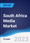 South Africa Media Market Summary, Competitive Analysis and Forecast to 2027 - Product Thumbnail Image