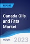 Canada Oils and Fats Market Summary, Competitive Analysis and Forecast to 2027 - Product Thumbnail Image
