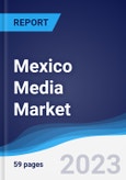 Mexico Media Market Summary, Competitive Analysis and Forecast to 2027- Product Image