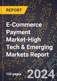 2024 Global Forecast for E-Commerce Payment Market (2025-2030 Outlook)-High Tech & Emerging Markets Report- Product Image