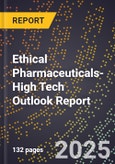 2025 Global Forecast for Ethical Pharmaceuticals (2026-2031 Outlook)-High Tech Outlook Report- Product Image