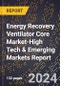 2024 Global Forecast for Energy Recovery Ventilator Core Market (2025-2030 Outlook)-High Tech & Emerging Markets Report - Product Image