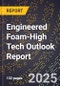 2025 Global Forecast for Engineered Foam (2026-2031 Outlook)-High Tech Outlook Report - Product Thumbnail Image