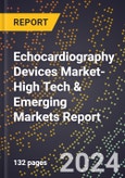 2024 Global Forecast for Echocardiography (Ecg) Devices Market (2025-2030 Outlook)-High Tech & Emerging Markets Report- Product Image