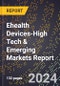 2024 Global Forecast for Ehealth Devices (2025-2030 Outlook)-High Tech & Emerging Markets Report - Product Image