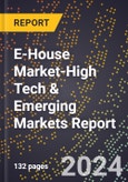 2024 Global Forecast for E-House Market (2025-2030 Outlook)-High Tech & Emerging Markets Report- Product Image