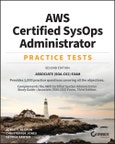 AWS Certified SysOps Administrator Practice Tests. Associate SOA-C02 Exam. Edition No. 2- Product Image