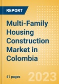 Multi-Family Housing Construction Market in Colombia - Market Size and Forecasts to 2026 (including New Construction, Repair and Maintenance, Refurbishment and Demolition and Materials, Equipment and Services costs)- Product Image