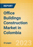 Office Buildings Construction Market in Colombia - Market Size and Forecasts to 2026 (including New Construction, Repair and Maintenance, Refurbishment and Demolition and Materials, Equipment and Services costs)- Product Image