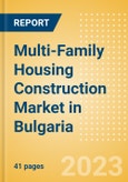 Multi-Family Housing Construction Market in Bulgaria - Market Size and Forecasts to 2026 (including New Construction, Repair and Maintenance, Refurbishment and Demolition and Materials, Equipment and Services costs)- Product Image