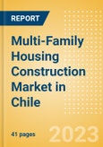Multi-Family Housing Construction Market in Chile - Market Size and Forecasts to 2026 (including New Construction, Repair and Maintenance, Refurbishment and Demolition and Materials, Equipment and Services costs)- Product Image